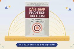 'Dẫn nhập phân tích hội thoại và áp dụng vào tiếng Việt': Từ lý thuyết đến thực tiễn sử dụng ngôn ngữ