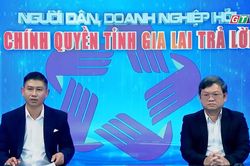 “Người dân, doanh nghiệp hỏi, Chính quyền tỉnh Gia Lai trả lời” số 2: Xây dựng chính quyền phục vụ, cải cách hành chính