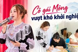 Cô gái Mông vượt khó khởi nghiệp