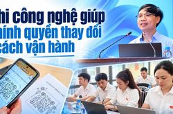 Khi công nghệ giúp chính quyền thay đổi cách vận hành