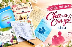 Hơn 1.000 bài dự thi 'Cha và con gái' lần 4: Nhiều trang viết tay khiến người đọc nghẹn ngào