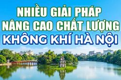 Nhiều giải pháp nâng cao chất lượng không khí Hà Nội