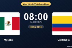 Nhận định Mexico vs Colombia: Màn so tài của hai đội vào phom