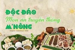 Độc đáo món ăn truyền thống M'nông