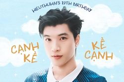 Lời chúc sinh nhật đặc biệt dành cho HIEUTHUHAI: Có SUNDAYs luôn 'cạnh kề kề cạnh'