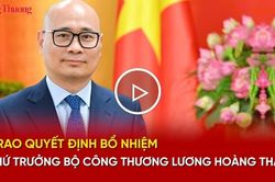 Trao Quyết định bổ nhiệm Thứ trưởng Bộ Công Thương Lương Hoàng Thái
