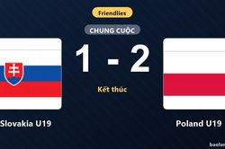 Đánh rơi lợi thế dẫn trước, Slovakia U19 thua ngược kịch tính trước Poland U19