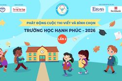 Gia hạn thời gian dự thi 'Viết và bình chọn Trường học hạnh phúc 2026'