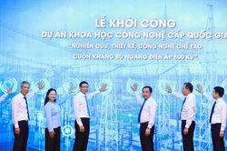 Tổng công ty Thiết bị điện Đông Anh khởi công Dự án khoa học công nghệ cấp quốc gia
