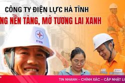 Công ty Điện lực Hà Tĩnh: Vững nền tảng, mở tương lai xanh