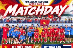 Việt Nam - Thái Lan: Thắng giành vé vào chung kết?
