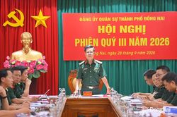 Đảng ủy Quân sự thành phố Đồng Nai tổ chức hội nghị phiên quý III-2026