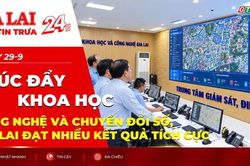 Điểm tin trưa: Thúc đẩy khoa học, công nghệ và chuyển đổi số, Gia Lai đạt nhiều kết quả tích cực