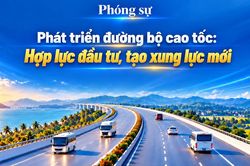 Phát triển đường bộ cao tốc: Hợp lực đầu tư, tạo xung lực mới