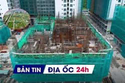 Địa ốc 24H: 'Đói vốn', doanh nghiệp BĐS xoay tiền bằng cách bán tài sản; Kiến nghị hoán đổi đất liền kề khi bị thu hồi