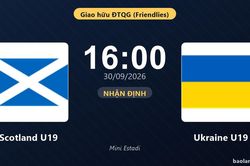 Nhận định Scotland U19 vs Ukraine U19: Chủ nhà cần cú hích