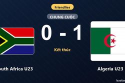 Thắng tối thiểu South Africa U23, Algeria U23 ca khúc khải hoàn ở trận giao hữu quốc tế