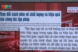 Điểm báo VTV1: Thay đổi cách nhìn về chất lượng và hiệu quả của công tác lập pháp