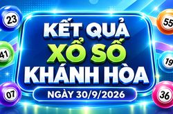 XSKH 30/9 - Kết quả xổ số Khánh Hòa hôm nay ngày 30 tháng 9