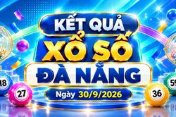 XSDNA 30/9 - Kết quả xổ số Đà Nẵng hôm nay ngày 30 tháng 9