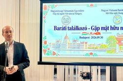 Gặp mặt hữu nghị, tăng cường giao lưu nhân dân Việt Nam - Hungary