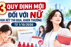 3 quy định mới đối với nữ khi xét thi đua, khen thưởng từ 1/10