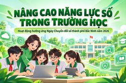 Bắc Ninh nâng cao năng lực số cho giáo viên, học sinh