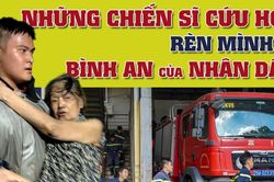 Những chiến sĩ cứu hỏa rèn mình vì bình an của Nhân dân