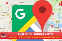 Mẹo chỉnh Google Maps để giúp bạn luôn đi đường nhanh, không còn bị dẫn vòng