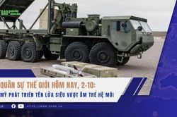 Quân sự thế giới hôm nay, 2-10: Mỹ phát triển tên lửa siêu vượt âm thế hệ mới