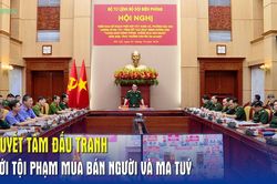 Quyết tâm đấu tranh với tội phạm mua bán người và ma tuý