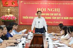 Hội nghị giao ban báo chí quý III, triển khai nhiệm vụ trọng tâm quý IV năm 2026