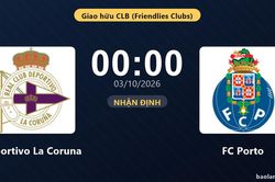 Nhận định Deportivo La Coruna vs FC Porto: Khách tiếp tục bay cao?