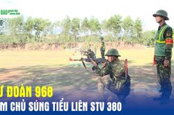 Sư đoàn 968 làm chủ súng tiểu liên STV 380