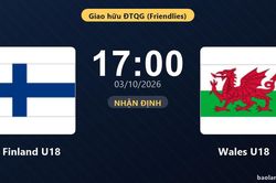 Nhận định Finland U18 vs Wales U18: Điểm tựa sân nhà