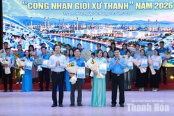 Phó Bí thư Thường trực Tỉnh ủy Nguyễn Hồng Phong dự và trao giải Hội thi “Công nhân giỏi Xứ Thanh” năm 2026