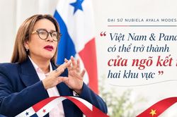 Việt Nam và Panama có thể trở thành cửa ngõ kết nối hai khu vực