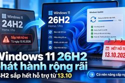 Windows 11 24H2 sắp hết hỗ trợ: Có nên nâng ngay lên 26H2?