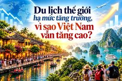 Du lịch thế giới hạ mức tăng trưởng, vì sao Việt Nam vẫn tăng cao?