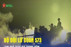 Bộ đội Lữ đoàn 573 làm chủ trận địa trong đêm