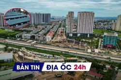Địa ốc 24H: Hà Nội thu 85.000 tỷ đồng tiền sử dụng đất; chuyển đổi khu 'đất vàng' 1ha tại phố Chùa Bộc xây cao ốc