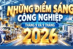 Infographic| Những điểm s&aacute;ng c&ocirc;ng nghiệp th&aacute;ng 9 v&agrave; 9 th&aacute;ng năm 2026