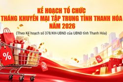 Kế hoạch tổ chức Tháng khuyến mại tập trung tỉnh Thanh Hóa năm 2026