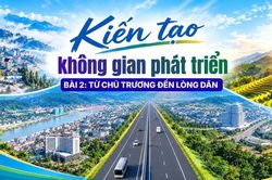 Bài 2: Từ chủ trương đến lòng dân