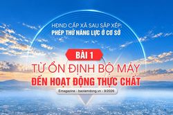 HĐND cấp xã sau sắp xếp: Phép thử năng lực ở cơ sở