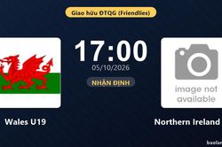 Nhận định Wales U19 vs Northern Ireland U19: Chủ nhà tìm lại chiến thắng
