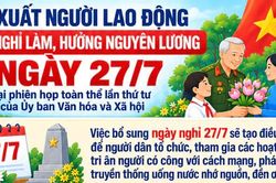 Đề xuất cho người lao động nghỉ hưởng nguyên lương ngày 27/7