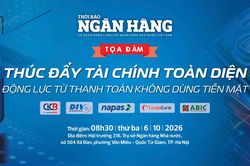 Sắp diễn ra Tọa đàm 'Thúc đẩy tài chính toàn diện - Động lực từ thanh toán không dùng tiền mặt'