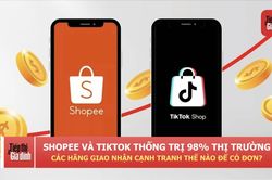 Shopee và TikTok thống trị 98% thị trường, các hãng giao nhận cạnh tranh thế nào để có đơn?