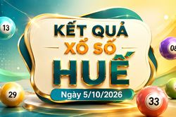 XSTTH 5/10 - Xổ số Huế ngày 5 tháng 10 - XSTTH hôm nay 5/10/2026